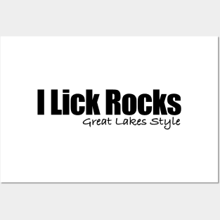 I lick Rocks Great Lakes style in black Posters and Art